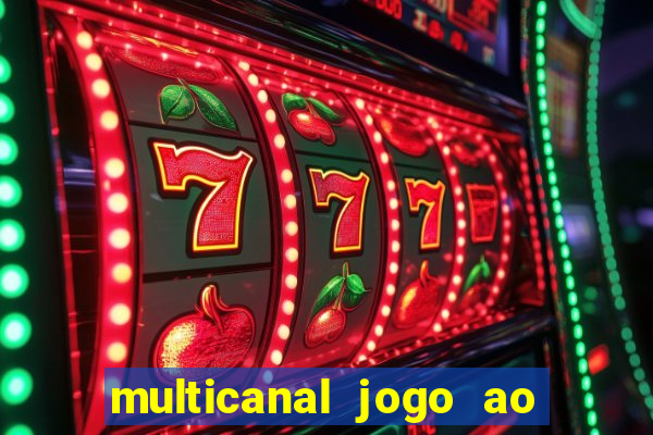 multicanal jogo ao vivo hd